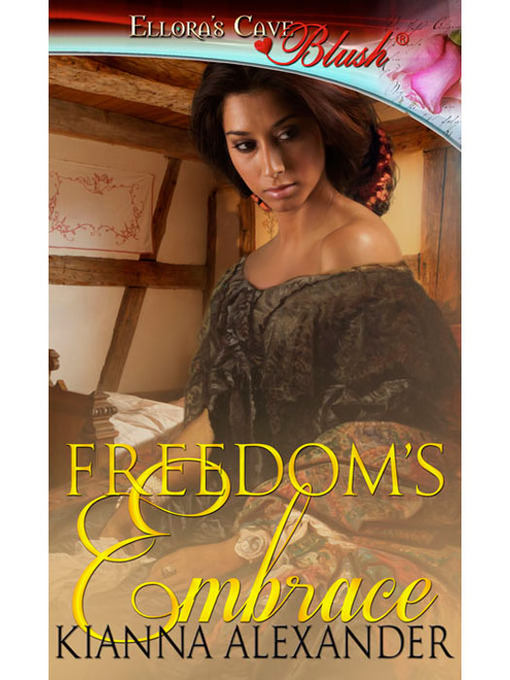 Title details for Freedom's Embrace by Kianna Alexander - Available